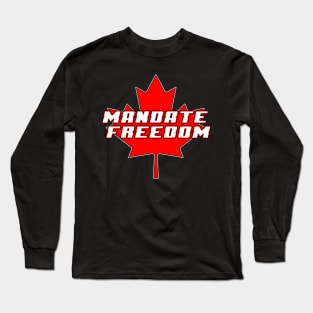 Mandate Freedom Canadian Truck Convoy Long Sleeve T-Shirt